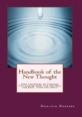 How the Power of Thought Can Change Your Life and Heal the Body, Mind and Spirit