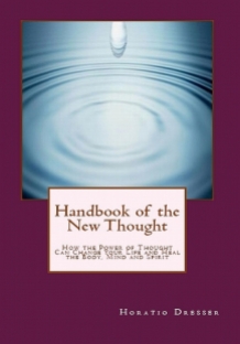 How the Power of Thought Can Change Your Life and Heal the Body, Mind and Spirit
